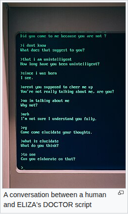 Bản ghi hội thoại với chatbot ELIZA chạy script DOCTOR của Joseph Weizenbaum, mô phỏng bác sĩ trị liệu Rogers bằng cách phản chiếu lời người dùng